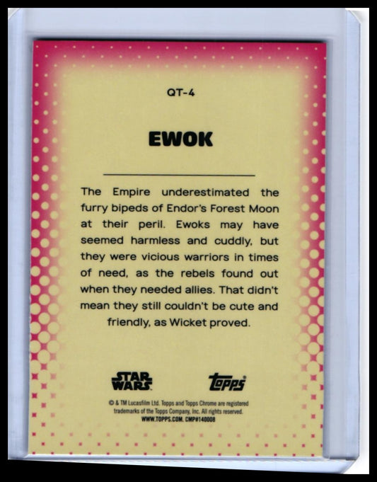 Topps Chrome Star Wars Galaxy's Cutest Ewok #QT-4 Die-Cut Refractor — back