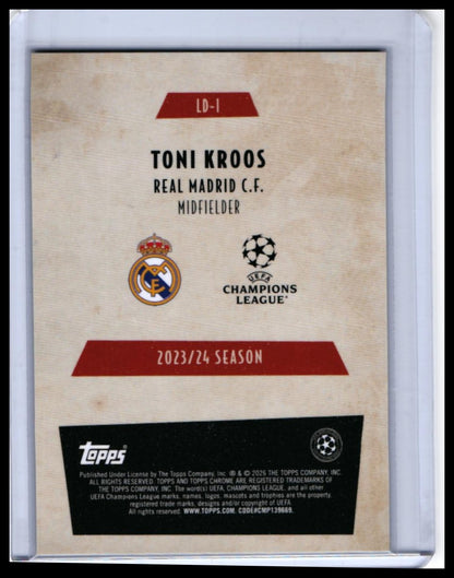 2023-24 Topps Chrome UEFA CL Toni Kroos LD-1 Real Madrid Legend — back
