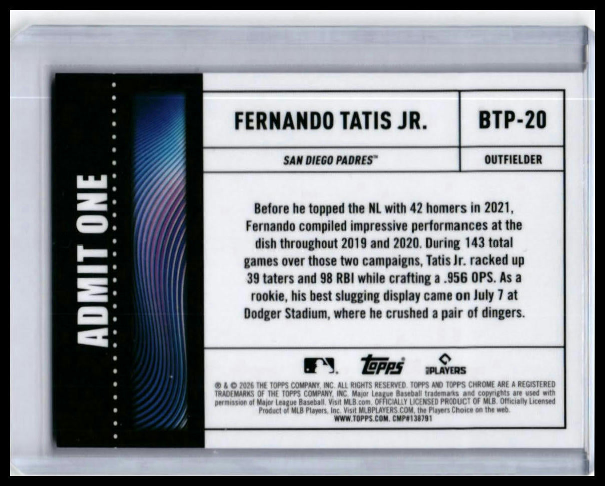 2026 Topps Chrome Admit One Fernando Tatis Jr. #BTP-20 Padres — back