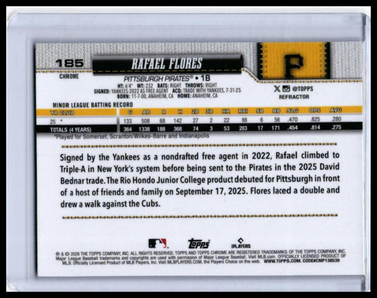 2026 Topps Chrome Rafael Flores RC #185 Refractor Pittsburgh Pirates Rookie — back