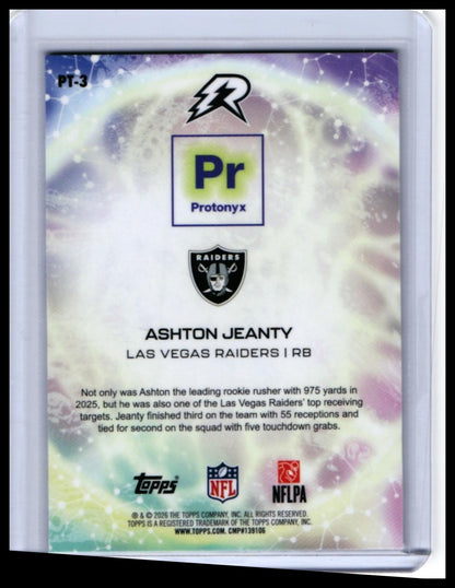 2026 Topps Protonyx Ashton Jeanty RC #PT-3 Las Vegas Raiders Rookie — back